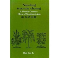 Nan-Fang Ts'Ao-Mu Chuang: a Fourth Century Flora of Southeast Asia
