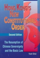 Hong Kong′s New Constitutional Order – The Resumption of Chinese Sovereignty and the Basic Law