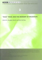"Race" Panic and the Memory of Migration