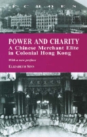 Power and Charity – A Chinese Merchant Elite in Colonial Hong Kong