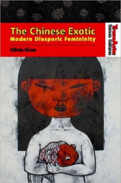 Chinese Exotic – Modern Diasporic Femininity