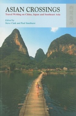 Asian Crossings – Travel Writing on China, Japan, and Southeast Asia
