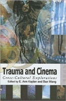 Trauma and Cinema – Cross–Cultural Explorations