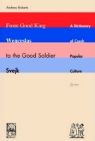 From Good King Wenceslas to the Good Soldier ŠVejk