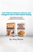 Intermittent Fasting For Women and Ketogenic-Diet & Intermittent-Fasting