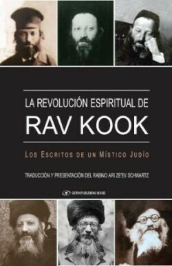 La Revolucion Espiritual de Rav Kook