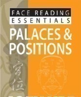 Face Reading Essentials -- Palaces & Positions