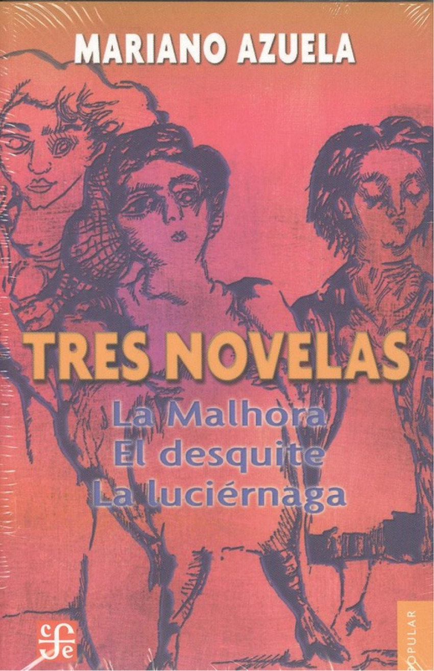 3 novelas de Mariano Azuela : La malhora, El desquite, La luciérnaga