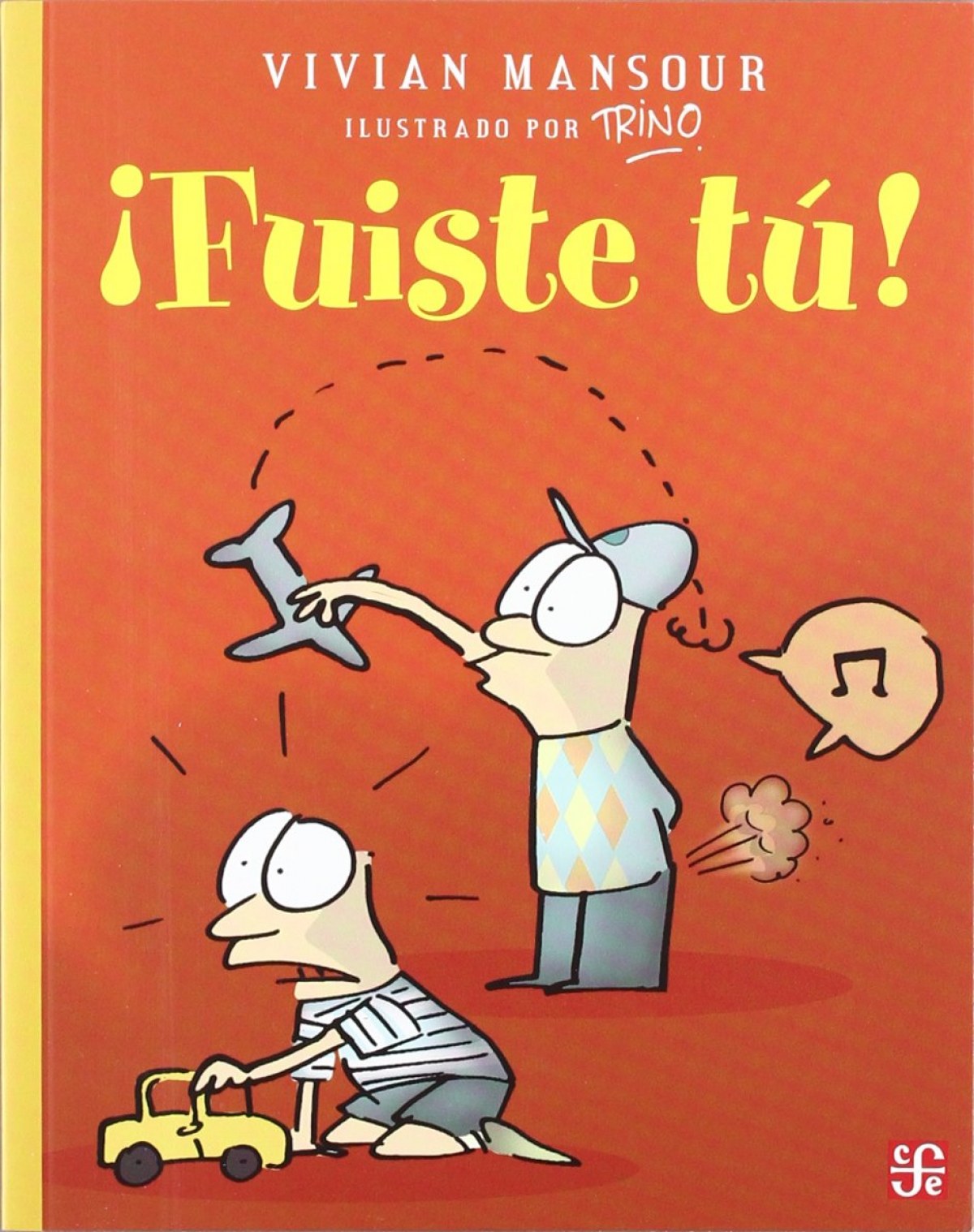 ¡fuiste tu!