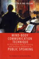 Mind-body Communication Technique An Alternative Way of Learning and Teaching Confidence in Public Speaking