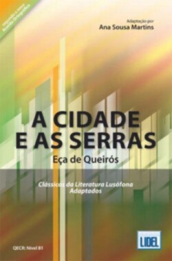 Classicos da Literatura Lusofona Adaptados A Cidade e as Serras (adapted)