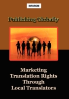 Publishing Globally Marketing Translation Rights Through Local Translators