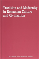 Tradition and Modernity in Romanian Culture and Civilization