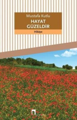 Hayat Guzeldir