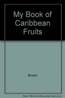 My Book of Caribbean Fruits