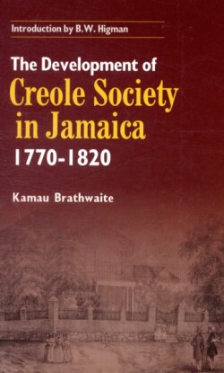 Development of Creole Society in Jamaica 1770-1820