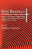 Due Respect Papers on English and English-Related Creole in the Caribbean in Honour of Professor Robert Le Page