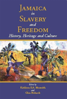 Jamaica in Slavery and Freedom