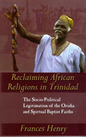 Reclaiming African Religions in Trinidad