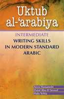 Uktub al-'arabiya Intermediate Writing Skills in Modern Standard Arabic
