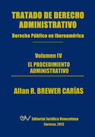 Tratado de Derecho Administrativo. Tomo IV. El Procedimiento Administrativo