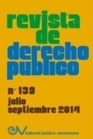 REVISTA DE DERECHO PÚBLICO (Venezuela) No. 139, Julio - Sept. 2014