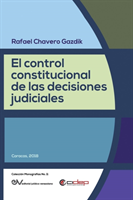 Control Constitucional de Las Decisiones Judiciales
