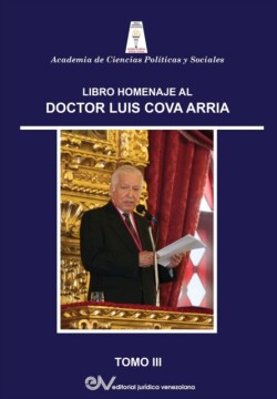 Obra Homenaje Al Dr. Luis Cova Arria. Tomo III