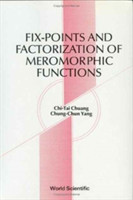 Fix-points And Factorization Of Meromorphic Functions: Topics In Complex Analysis