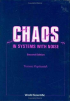 Chaos In Systems With Noise (2nd Edition)