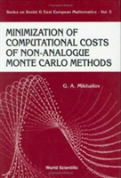 Minimization Of Computational Costs Of Non-analogue Monte Carlo Methods