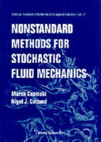 Nonstandard Methods For Stochastic Fluid Mechanics