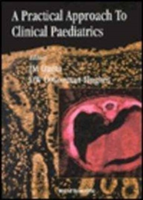 Practical Approach To Clinical Paediatrics, A