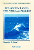 Ocean Surface Waves: Their Physics And Prediction