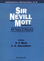 Sir Nevill Mott - 65 Years In Physics