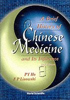 Brief History Of Chinese Medicine And Its Influence, A (2nd Edition)