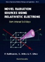 Novel Radiation Sources Using Relativistic Electrons: From Infrared To X-rays