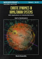 Chaotic Dynamics In Hamiltonian Systems: With Applications To Celestial Mechanics