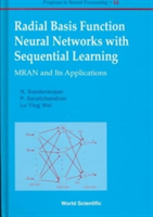 Radial Basis Function Neural Networks With Sequential Learning, Progress In Neural Processing