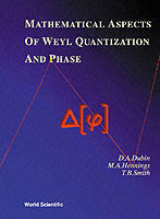 Mathematical Aspects Of Weyl Quantization And Phase