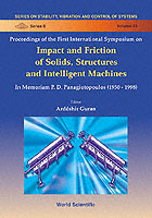 Impact & Friction Of Solids, Structures & Machines: Theory & Applications In Engineering & Science, Intl Symp