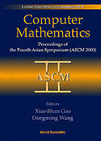 Computer Mathematics - Proceedings Of The Fourth Asian Symposium (Ascm 2000)