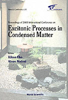 Excitonic Processes In Condensed Matter, Proceedings Of 2000 International Conference (Excon2000)