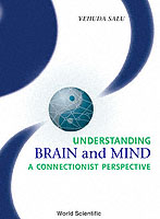 Understanding Brain And Mind: A Connectionist Perspective