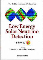 Low Energy Solar Neutrino Detection, Proceedings Of The 2nd International Workshop