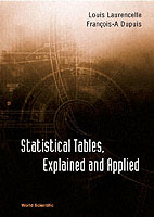 Statistical Tables, Explained And Applied