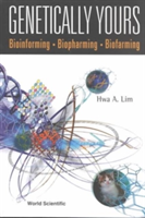 Genetically Yours: Bioinforming, Biopharming And Biofarming
