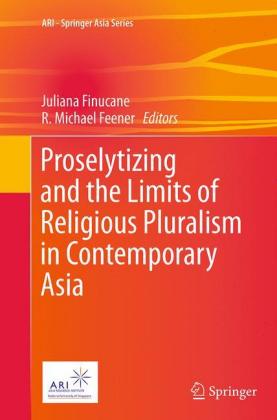 Proselytizing and the Limits of Religious Pluralism in Contemporary Asia