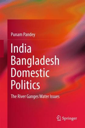 India Bangladesh Domestic Politics