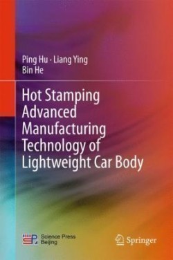 Hot Stamping Advanced Manufacturing Technology of Lightweight Car Body